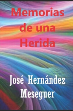 Memorias de Una Herida