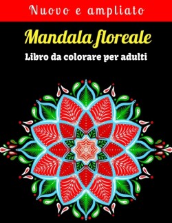 Mandala floreale Libro da colorare per adulti