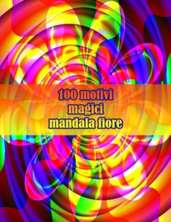 100 motivi magici mandala fiore