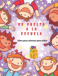 De vuelta a la escuela Libro de colorear para ninos