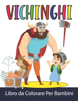Vichinghi Libro da Colorare Per Bambini