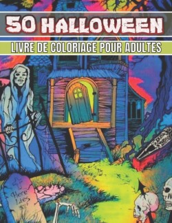 50 Halloween Livre De Coloriage Pour Adultes