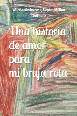 historia de amor para mi bruja rota