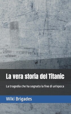 vera storia del Titanic