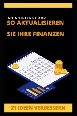 So aktualisieren Sie Ihre Finanzen