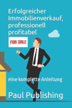 Erfolgreicher Immobilienverkauf, professionell profitabel