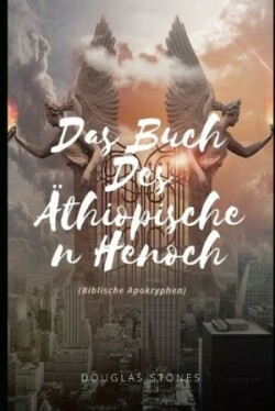 Buch Des �thiopischen Henoch (Biblische Apokryphen)