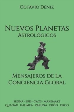 Nuevos planetas astrologicos. Mensajeros de la Conciencia Global