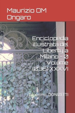 Enciclopedia illustrata del Liberty a Milano - 0 Volume (036) XXXVI