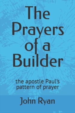 Prayers of a Builder