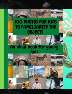 100 Photos for Kids to Familiarize the Objects