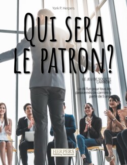 Qui sera le patron? Le jeu de société carrière