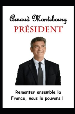 Arnaud Montebourg President