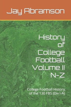History of College Football Volume II N-Z