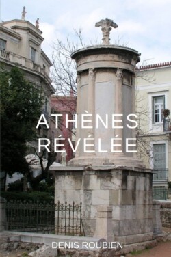 Athènes révélée