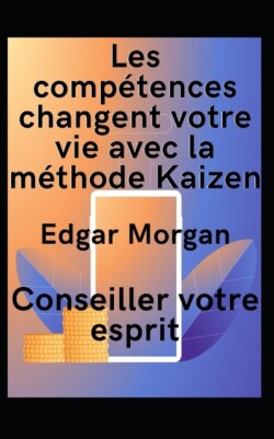 Les competences changent votre vie avec la methode Kaizen