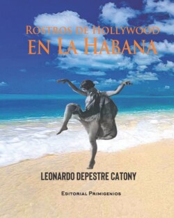 Rostros de Hollywood en La Habana