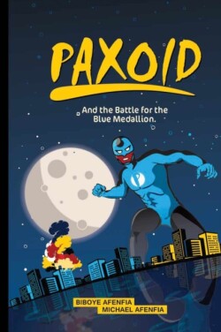 Paxoid and the Battle for the Blue medallion