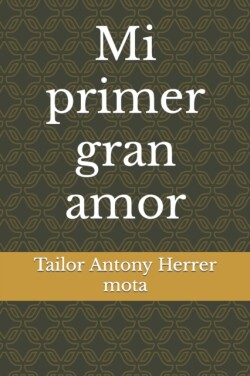 Mi primer gran amor