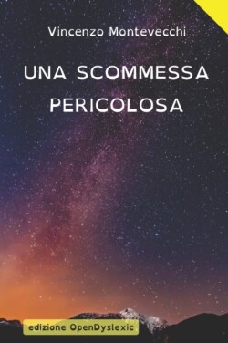 scommessa pericolosa