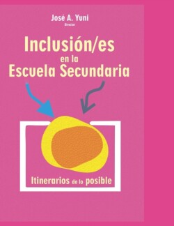 Inclusión/es en la Escuela Secundaria