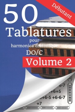 50 Tablatures pour Harmonica en DO Débutant volume 2