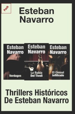 Thrillers Historicos de Esteban Navarro