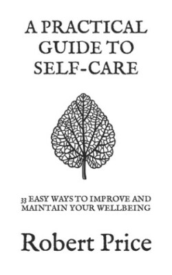 Practical Guide to Self Care