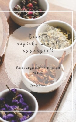Ricette magiche con oli essenziali