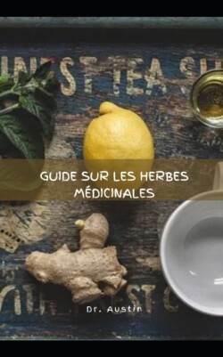 Guide Sur Les Herbes Medicinales