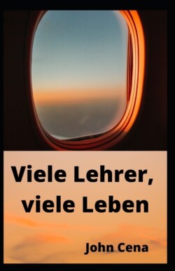 Viele Lehrer, viele Leben