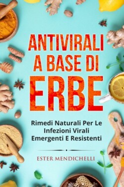 Antivirali a Base Di Erbe