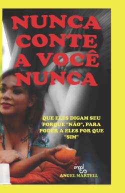 Nunca Conte a Você Nunca