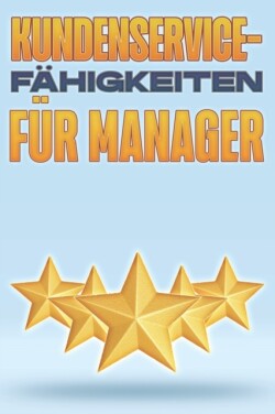 Kundenservice-F�higkeiten F�r Manager