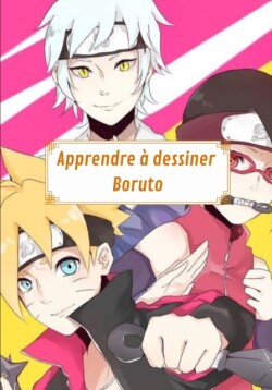 Apprendre a dessiner Boruto