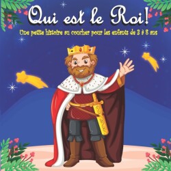 Que est le Roi !