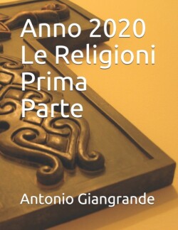 Anno 2020 Le Religioni Prima Parte