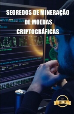 Segredos de mineração de moedas criptográficas