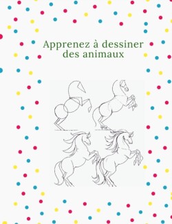 Apprenez à dessiner des animaux