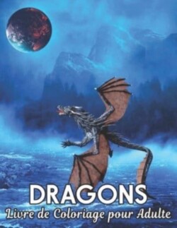 Livre de Coloriage pour Adulte Dragons
