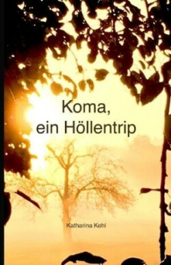 Koma, ein H�llentrip