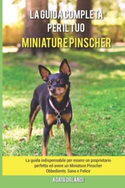 La Guida Completa per Il Tuo Miniature Pinscher