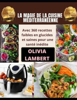 Magie de la Cuisine Mediterraneenne