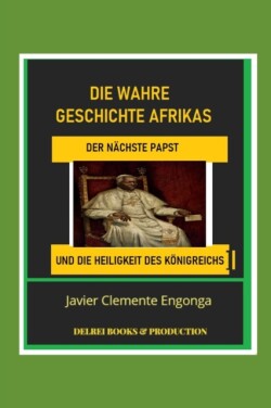 wahre Geschichte Afrikas