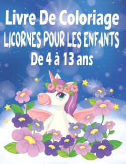 Livre De Coloriage Licornes Pour Les Enfants De 4 à 13 ans