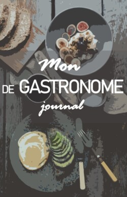 Mon journal de Gastronome