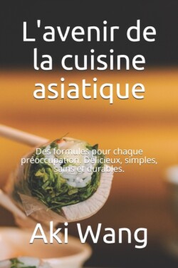 L'avenir de la cuisine asiatique