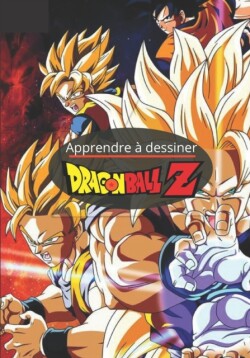 Apprendre a dessiner Dragon Ball Z