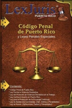 Código Penal de Puerto Rico y Leyes Penales Especiales.