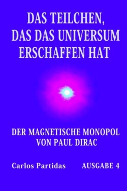 Teilchen, Das Das Universum Erschaffen Hat